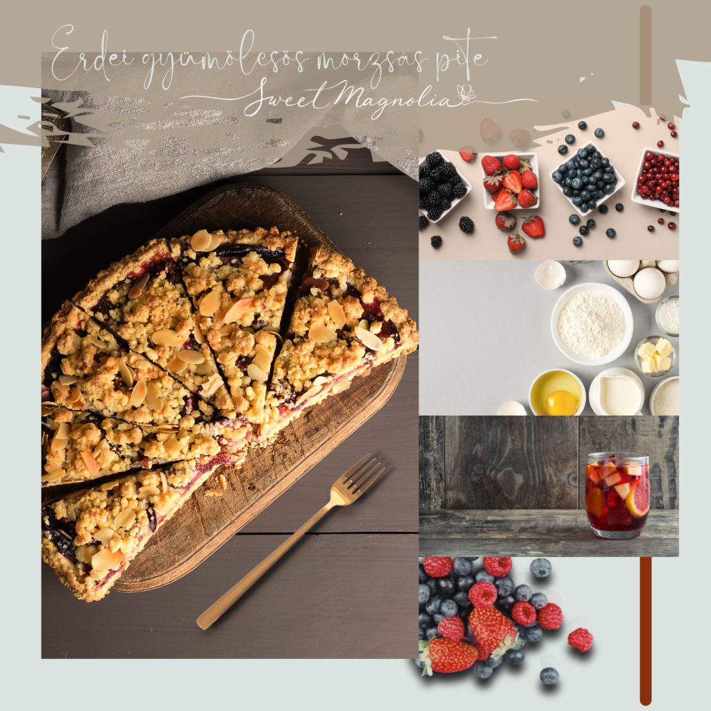 Erdei gyümölcsös morzsás pite – Sweet Magnolia kézműves sütemény Budapesten